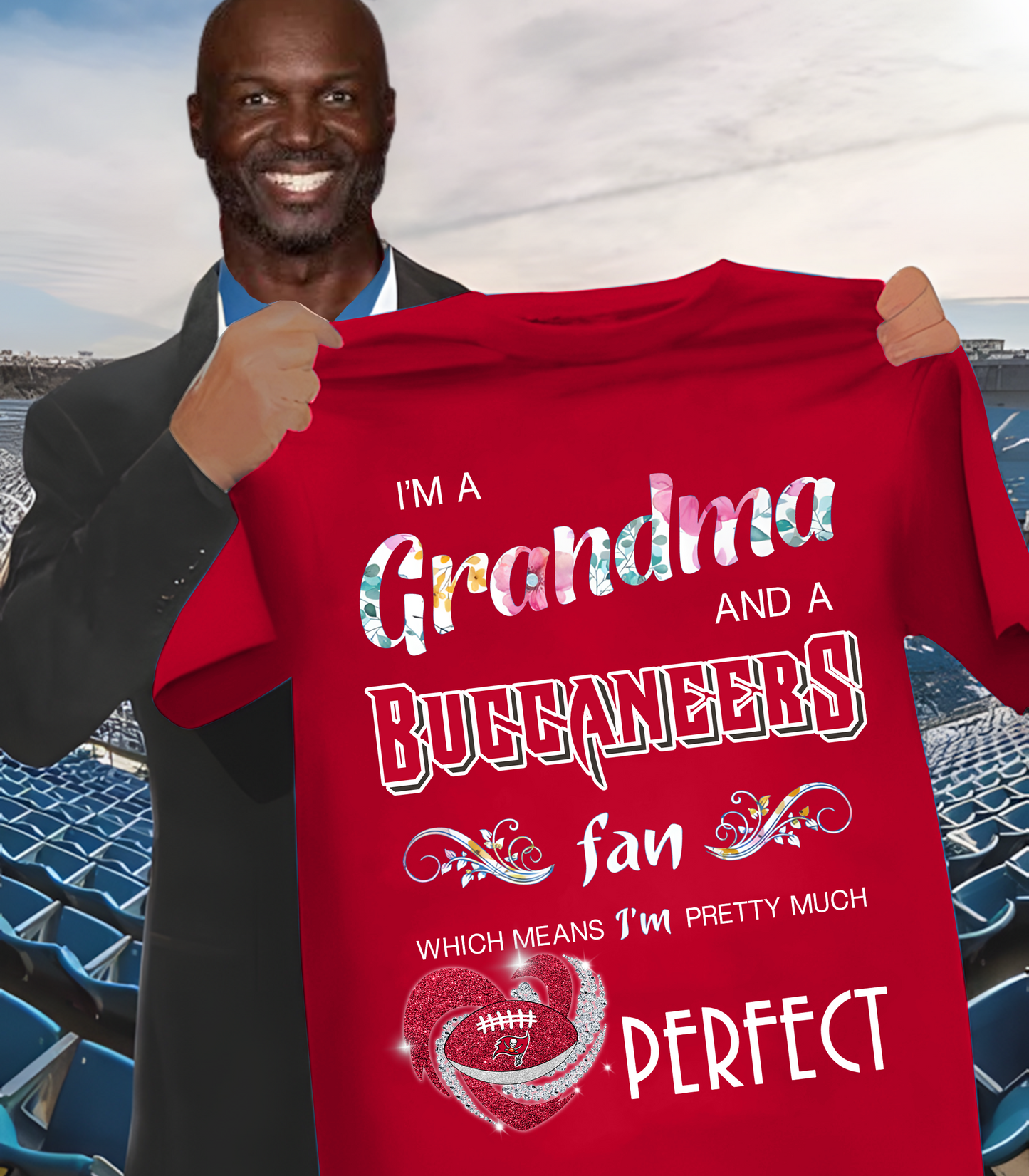 TB x NFL I'm A Grandma And A Fan Which Mean I'm Pretty Much Perfect 2D Shirt DatND ThuongNH