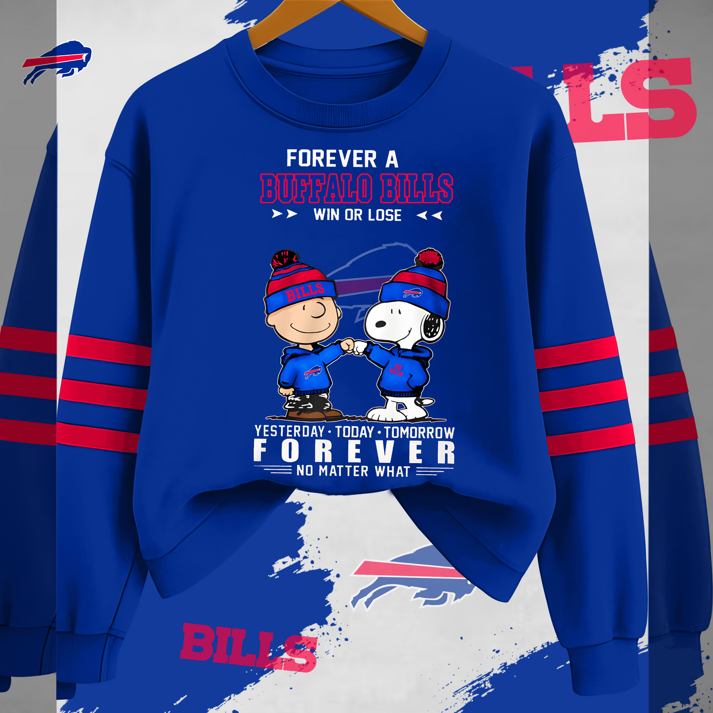 BB x NFL Fan Win Or Lose Yesterday Today Tomorrow Forever No Matter Sweatshirt DDT HLPHUONG