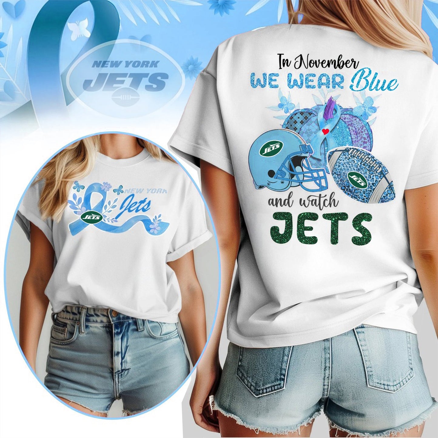 IN NOVEMBER WE WEAR BLUE AND WATCH NYJ SHIRT NDT NHM