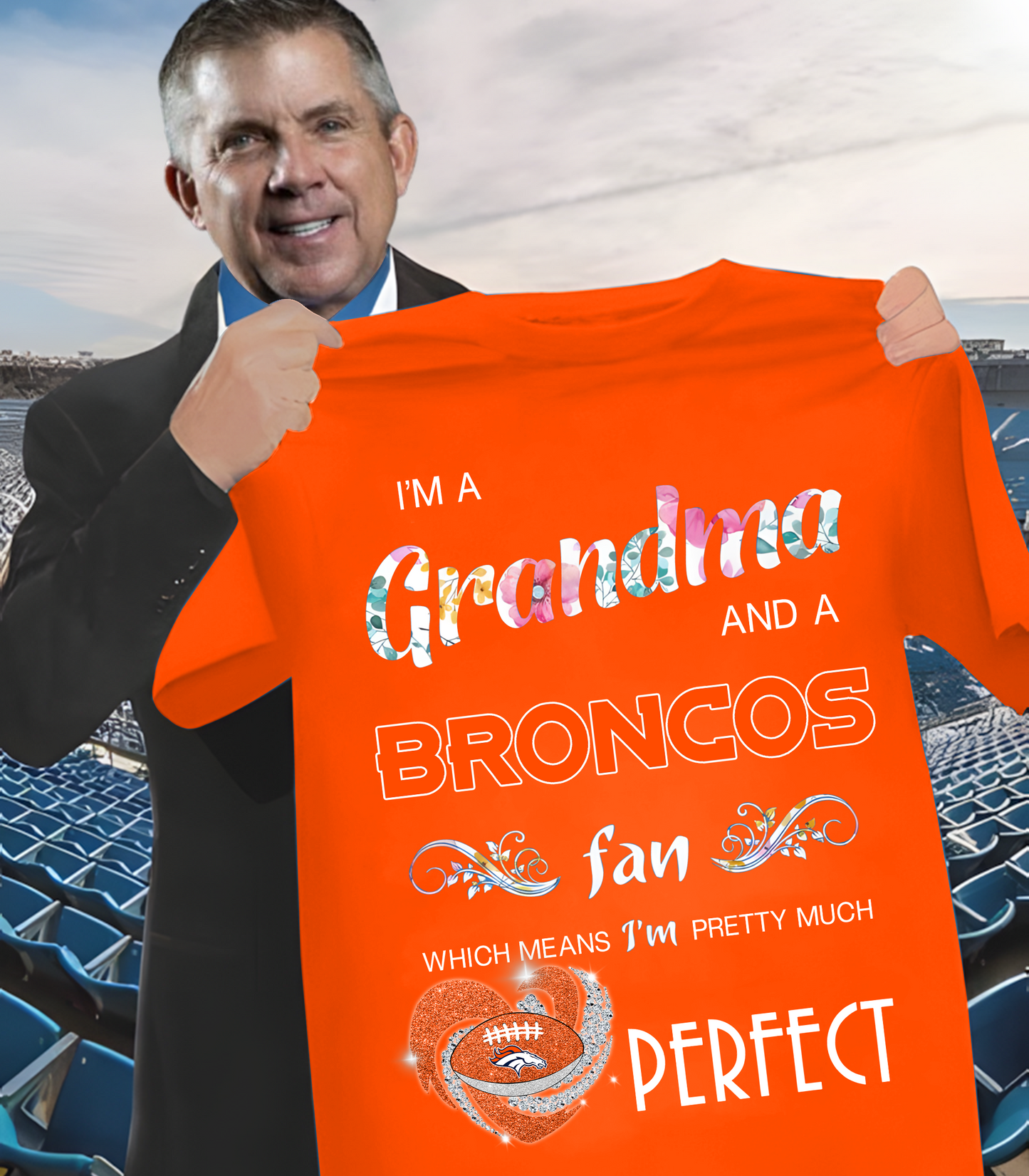 DEN x NFL I'm A Grandma And A Fan Which Mean I'm Pretty Much Perfect 2D Shirt DatND ThuongNH