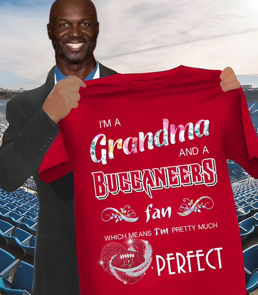 TB x NFL I'm A Grandma And A Fan Which Mean I'm Pretty Much Perfect 2D Shirt DatND ThuongNH